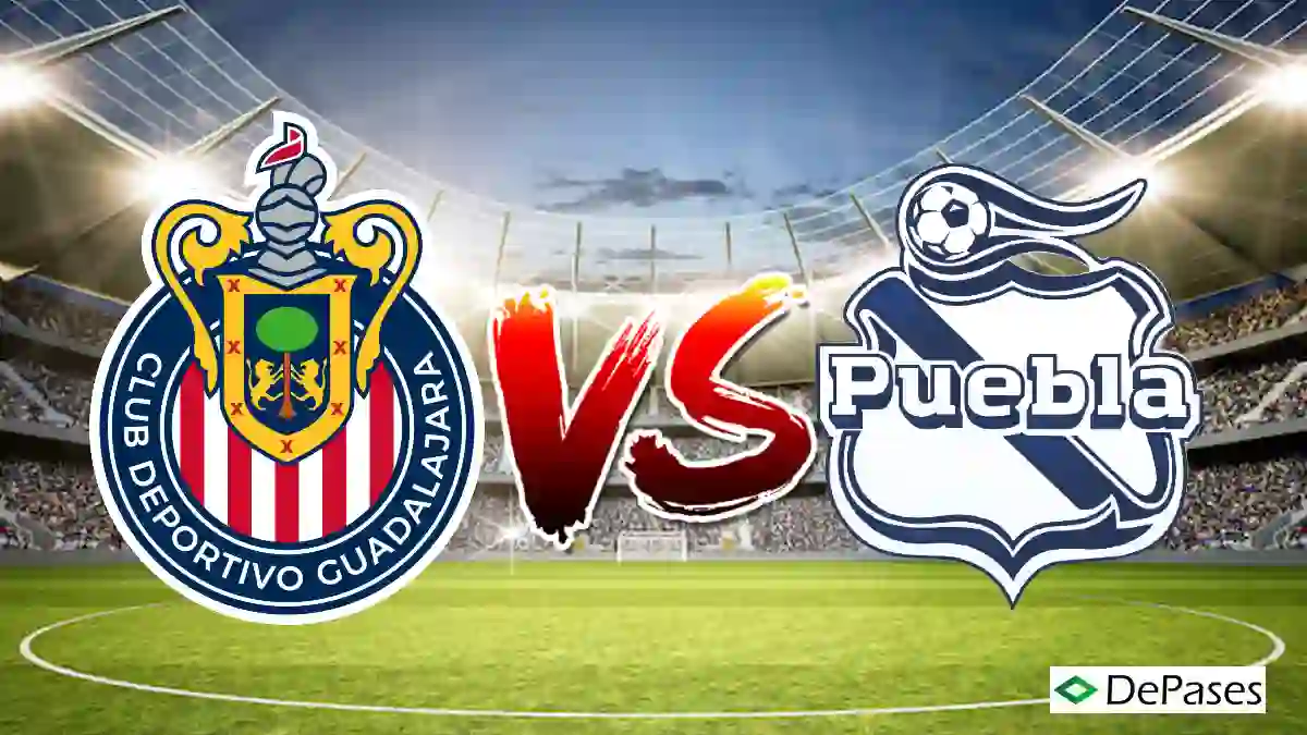 Chivas vs. Puebla Fecha, horario y canal de TV